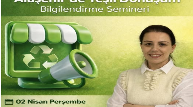 Alaşehir'de yeşil dönüşüm bilgilendirme semineri