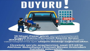 Belediyeden engelli kamu personeli seçme sınavı gireceklere ulaşım kolaylığı