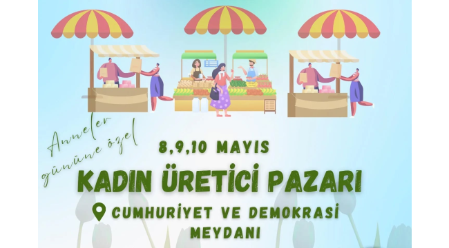 Alaşehir kadın üretici pazarımız açılıyor