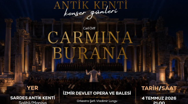 Kültür ve sanatın kalbi Salihli'de atacak :Carmina Burana, Sardes antik kenti'ne geliyor
