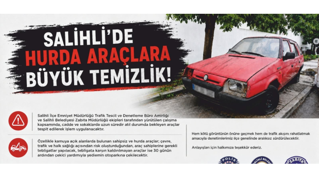 Salihli'de sokaklar sahipsiz ve hurda araçlardan temizleniyor