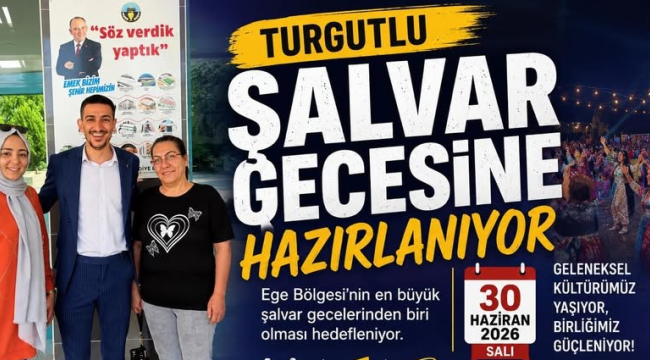 Turgutlu geleneksel kıyafetlerin ön planda olacağı şalvar gecesine hazırlanıyor