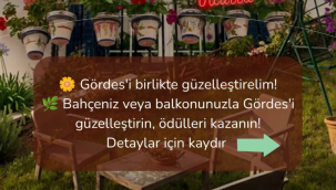 Gördes belediyesinden ödüllü en güzel bahçe ve balkon yarışması